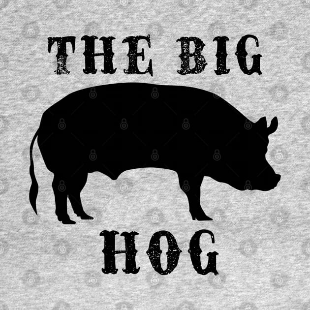 The Big Hog by HUNTINGisLIFE